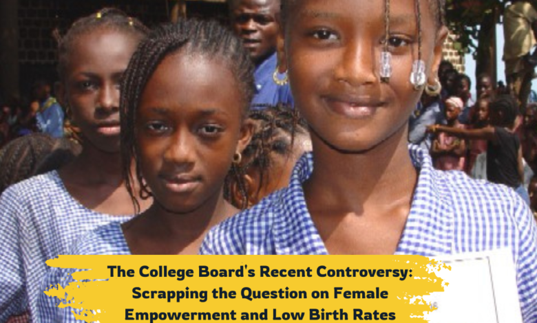 The College Board's Scrapping the Question on Female Empowerment and Low Birth Rates