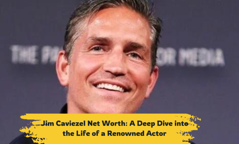 Jim Caviezel Net Worth-2024 and Actor