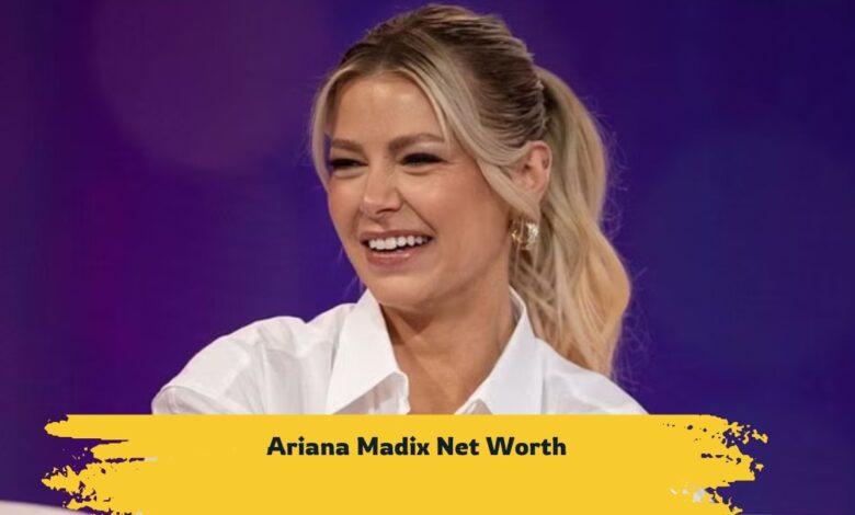 Ariana Madix Net Worth and Famous accress