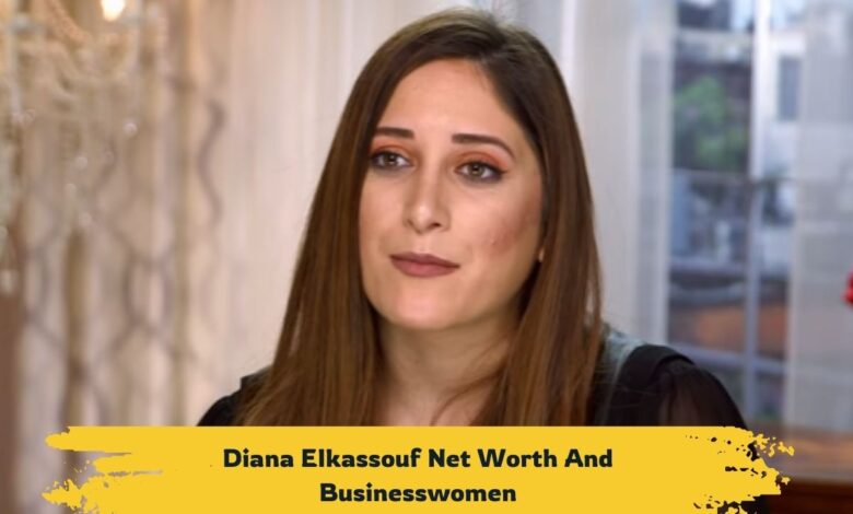 Diana Elkassouf Net Worth 2024 And Famous Business Leader